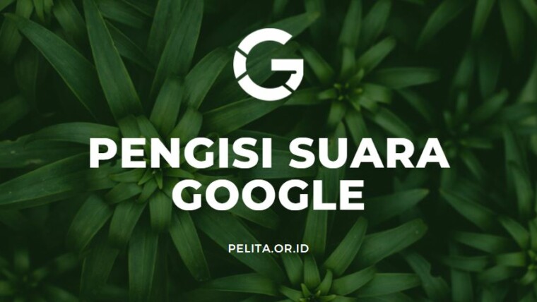 Pengisi Suara Google Indonesia