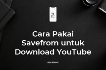 Cara Pakai Savefrom Untuk Download Youtube