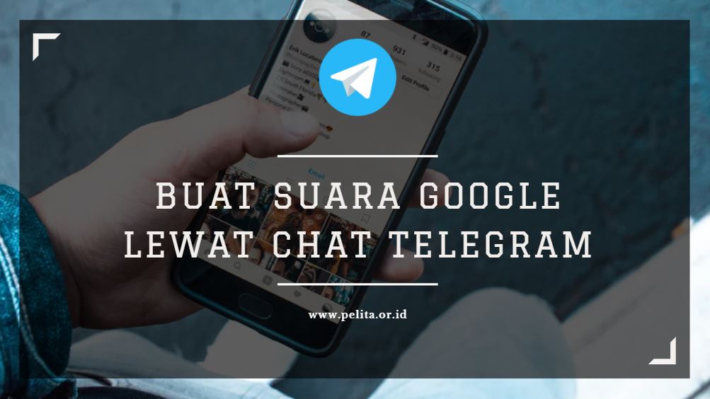 Cara Buat Dan Download Suara Google Lewat Chat Telegram