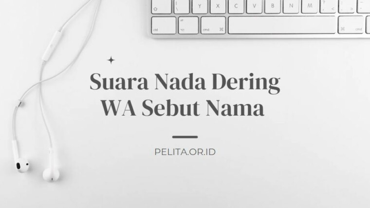 Suara Nada Dering Wa Sebut Nama Ini Cara Bikinnya