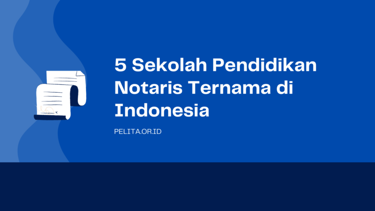 Cover 5 Sekolah Pendidikan Notaris Ternama Di Indonesia