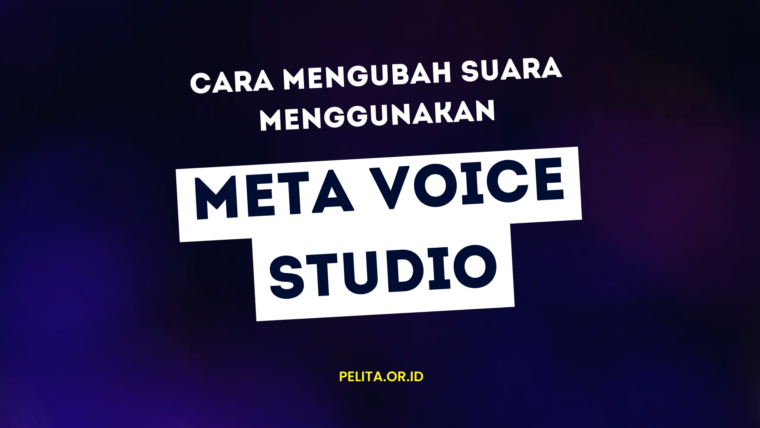 Cover Cara Ubah Suara Menggunakan Meta Voice Studio