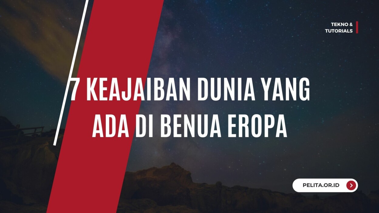 Cover 7 Keajaiban Dunia Yang Ada Di Benua Eropa