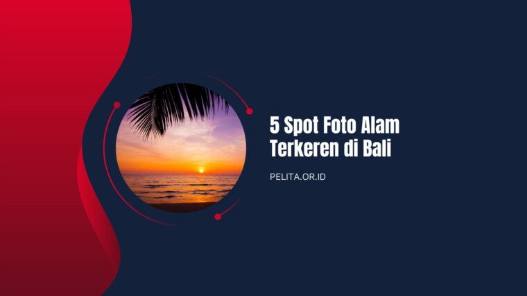 Cover 5 Spot Foto Alam Terkeren Di Bali